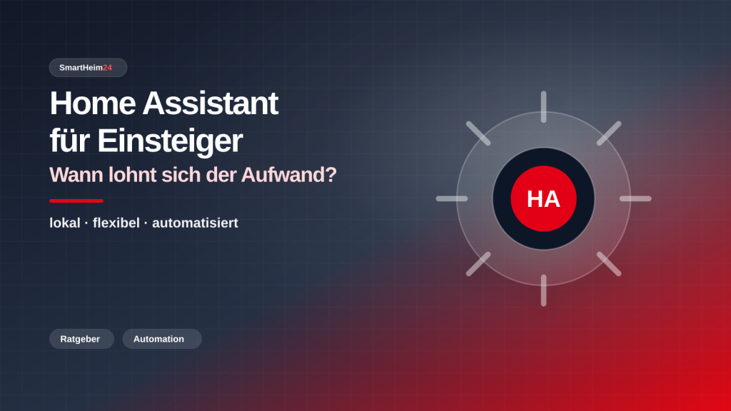 Home Assistant für Einsteiger – lokale Smart-Home-Steuerung